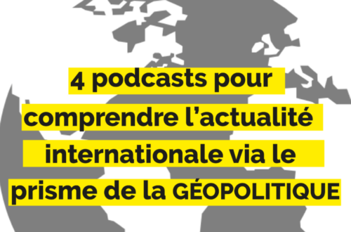Article : Géopolitique : 4 podcasts pour comprendre l’actualité internationale
